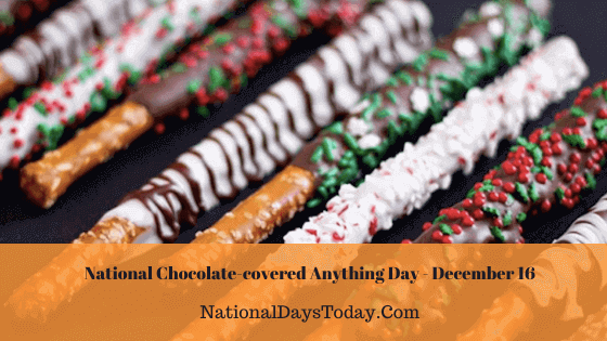 National Chocolate-covered Anything Day