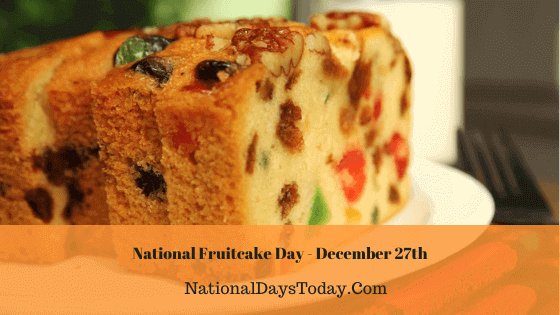 National Fruitcake Day