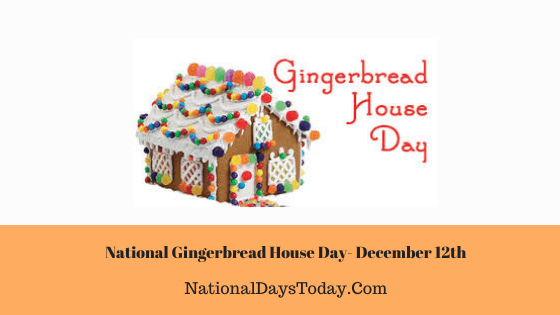 National Gingerbread House Day