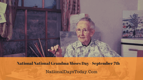 National Grandma Moses Day
