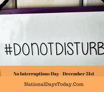 No Interruptions Day