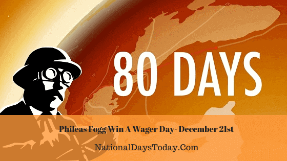Phileas Fogg Win A Wager Day