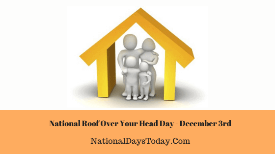 National Roof Over Your Head Day