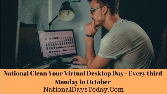 National Clean Your Virtual Desktop Day