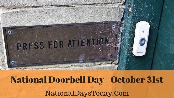 NATIONAL DOORBELL DAY - October 31 - National Day Calendar