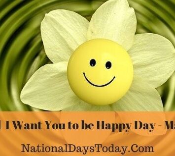 National I Want You to be Happy Day