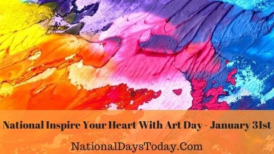 National Inspire Your Heart With Art Day