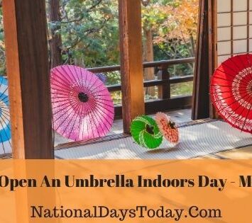 National Open An Umbrella Indoors Day