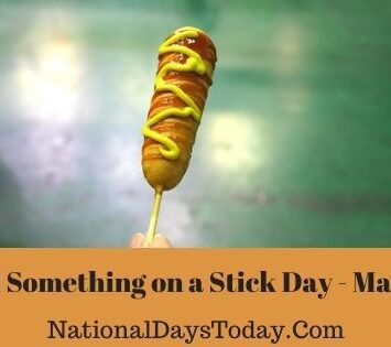 National Something on a Stick Day