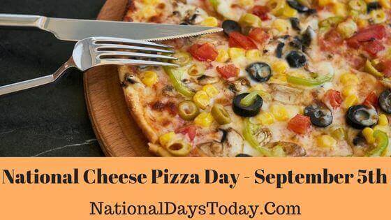 National Cheese Pizza Day