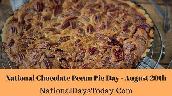 National Chocolate Pecan Pie Day