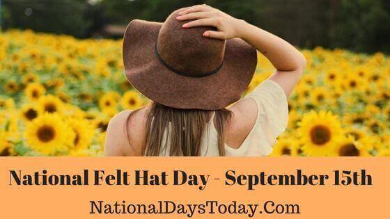 National Felt Hat Day