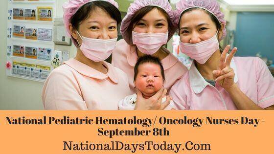 National Pediatric Hematology/ Oncology Nurses’ Day