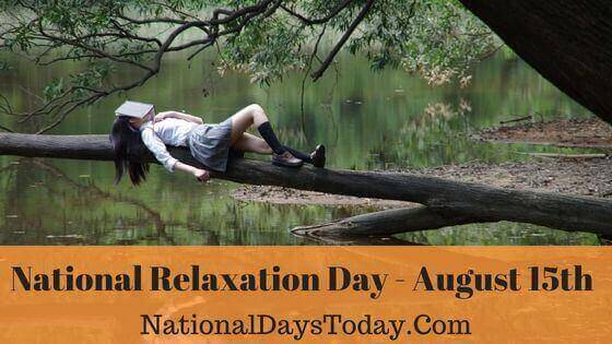 National Relaxation Day: The Best & Easiest Ways to Relax!