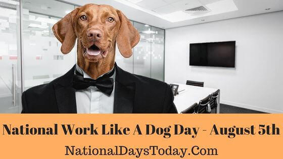 National Work Like A Dog Day