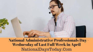 National Administrative Professionals Day