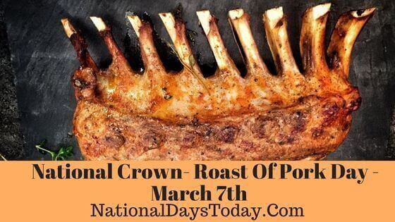 National Crown- Roast Of Pork Day