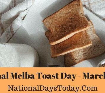 National Melba Toast Day