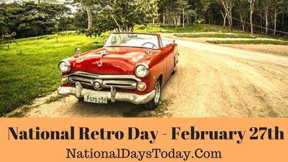 RETRO DAY - February 27, 2024 - National Today