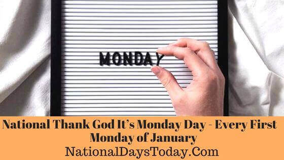 National Thank God It’s Monday Day