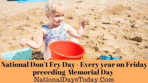 National Don’t Fry Day