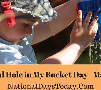 National Hole in My Bucket Day