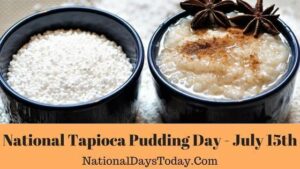 National Tapioca Pudding Day