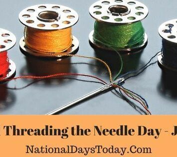 National Threading the Needle Day